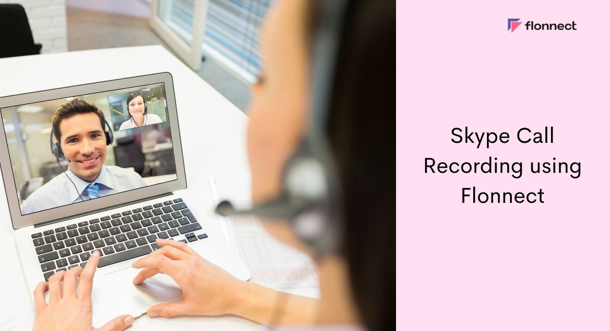 Skype Call Recording using Flonnect Screen Recorder for PC