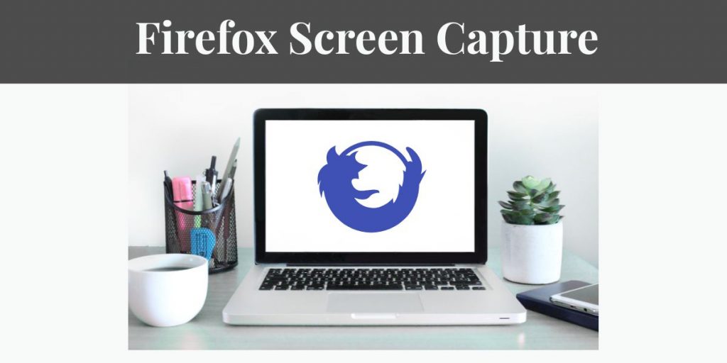 Firefox Screen Capture