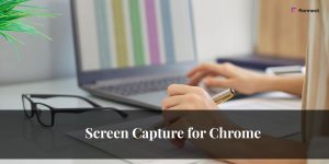 Screen Capture for Chrome