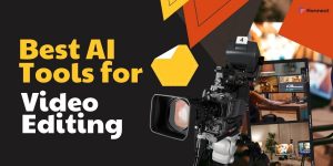 Best AI Tools for Video Editing