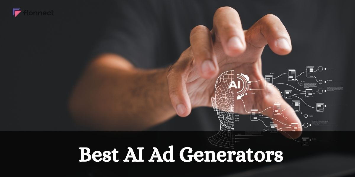 Best AI Ad Generators | Top 10 Tools for High Converting Ads