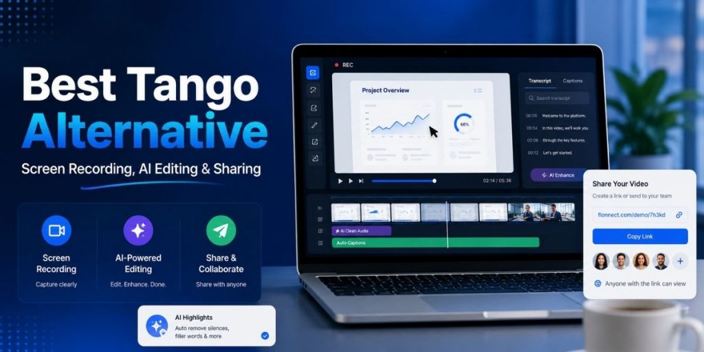 Best Tango Alternative for Teams That Need Screen Recording, AI Editing and Sharing