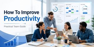How To Improve Productivity Practical Team Guide